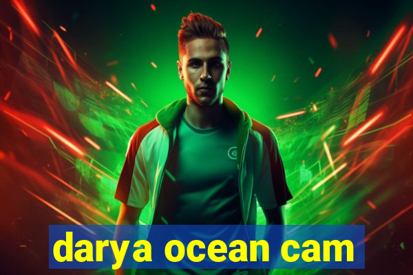 darya ocean cam
